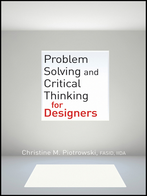 Title details for Problem Solving and Critical Thinking for Designers by Christine M. Piotrowski - Available